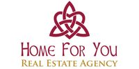 HOME FOR YOU REAL ESTATE AGENCY