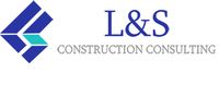 L & S CONSTRUCTION CONSULTING